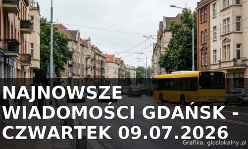 Najnowsze wiadomości Gdańsk – Czwartek 09.07.2026
