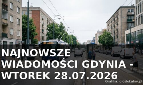 Najnowsze wiadomości Gdynia – Wtorek 28.07.2026