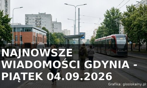 Najnowsze wiadomości Gdynia – Piątek 04.09.2026