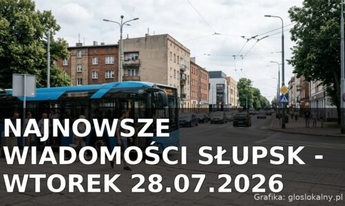 Najnowsze wiadomości Słupsk – Wtorek 28.07.2026
